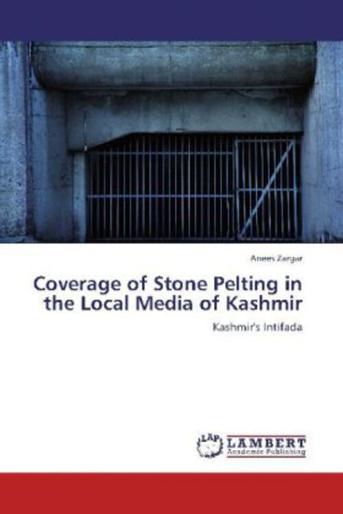 Thumbnail - Anees Zargar | Coverage Of Stone Pelting In The Local Media Of Kashmir