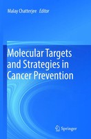 Malay Chatterjee | Molecular Targets And Strategies In Cancer Prevention | Buch