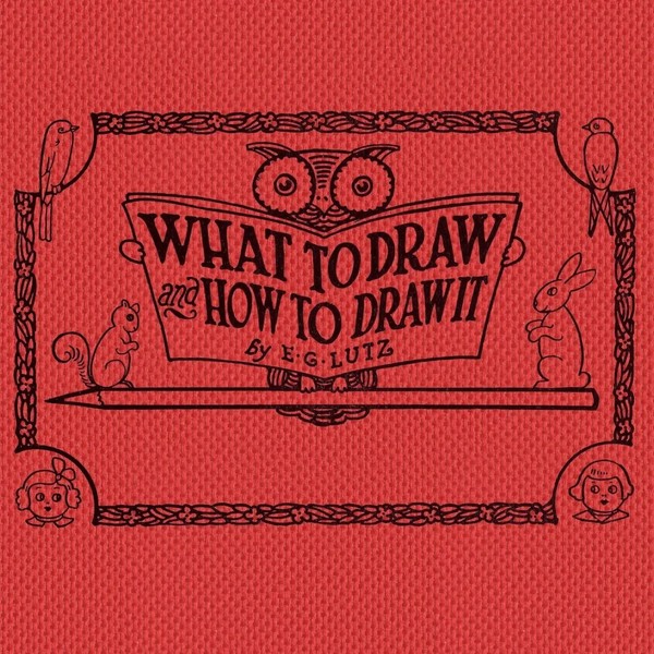 What To Draw And How To Draw It | E. G. Lutz | Taschenbuch | Englisch | 2019-image
