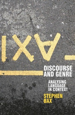 Discourse and Genre: Using Language in Context by Stephen Bax (English) Paperbac
