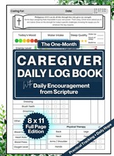 Caregiver Daily Log Book with Daily Encouragement from Scripture - One Month 8x1
