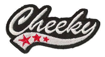 Patch Aufnäher gestickt Patch CHEEKY Badge Applikation Transfer Customization