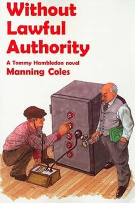 Without Lawful Authority: A Tommy Hambledon Novel by Manning Coles: Used