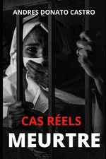 Meurtre: Cas R?els by Andres Donato Castro Paperback Book
