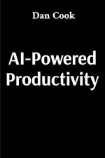Dan Cook AI-Powered Productivity (Taschenbuch) (US IMPORT)