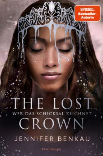 Thumbnail - The Lost Crown, Band 2: Wer Das Schicksal Zeichnet (epische Romantasy