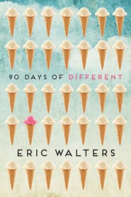 90 Days of Different - 1459816730, hardcover, Eric Walters, new