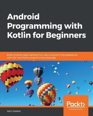 John Horton Android Programming with Kotlin for Beginner (Paperback) (UK IMPORT)