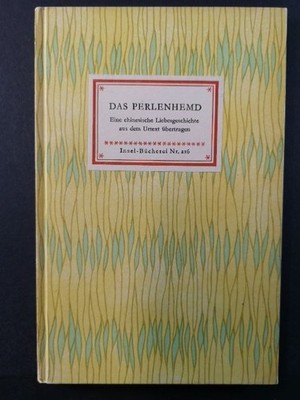 Das Perlenhemd. Eine chinesische Liebesgeschichte. Insel-Bücherei Nr.: 216/3. oh