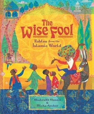 The Wise Fool - Hardcover By Shahrukh Husain - GOOD