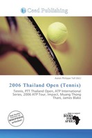 Aaron Philippe Toll | 2006 Thailand Open (Tennis) | Taschenbuch | Englisch
