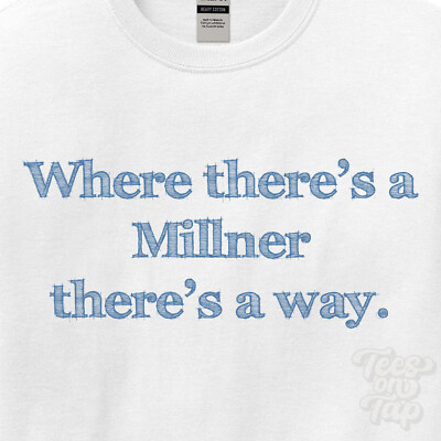 WO... MILLNER THERE'S A WAY - WEISSES T-SHIRT Herren/Damen Name Geschenkidee