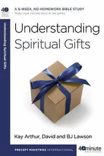 Understanding Spiritual Gifts; 40-Minute Bibl- 0307458709, paperback, Kay Arthur