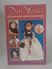 Doll Values : Antique to Modern by Patsy Moyer 2002, Trade Paperback