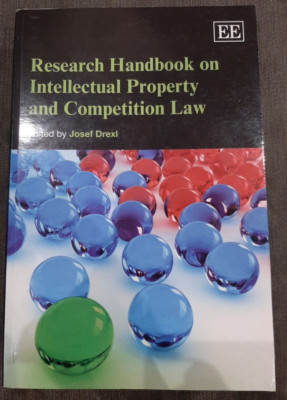 Research Handbook On Intellectual Property And Competition Law by Josef Drexl