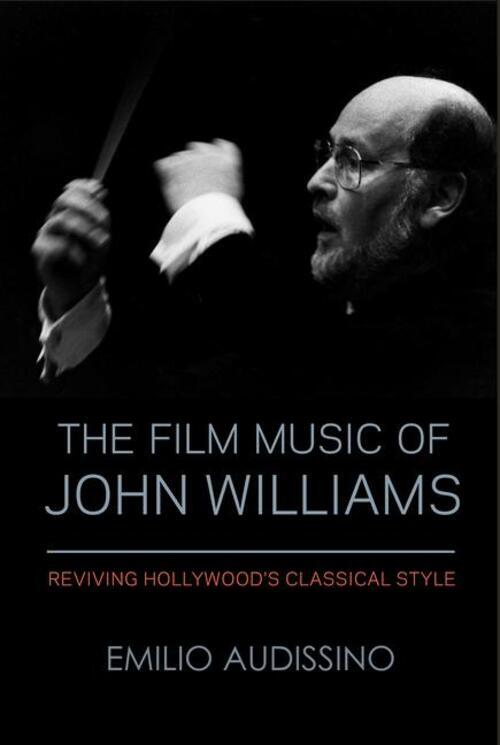 Thumbnail - Emilio Audissino | The Film Music Of John Williams | Taschenbuch |