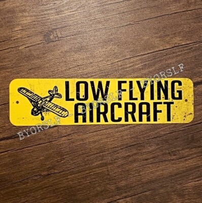 Low Flying Aircraft Metal Sign - Airport Signage - Aviation - 3'' x 12''