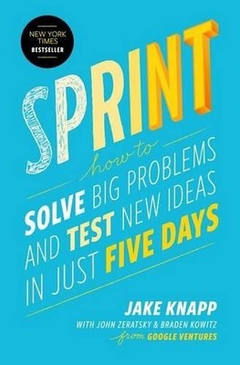 Braden Kowitz John Zeratsky Jake Knapp Sprint (Hardback)