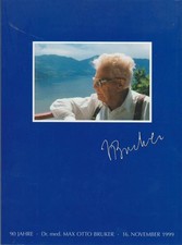 90 Jahre Dr. med. Max Otto Bruker. 16. November 1999. Autorengruppe:
