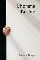 L'homme D'à CôTé Emerson Hough Taschenbuch FranzöSisch 2024 Writat