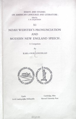 Noah Webster's pronunciation and modern new England speech: A comparison. Essays