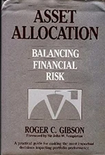 Asset Allocation : Balancing Financial Risk Hardcover Roger C. Gi