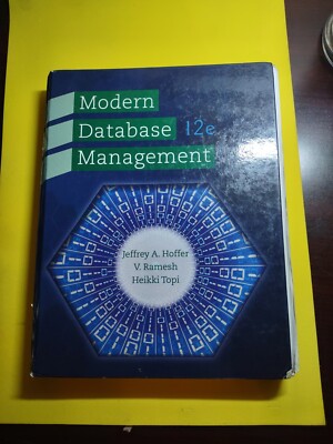 Modern Database Management by Ramesh Venkataraman, Jeffrey Hoffer and Heikki...