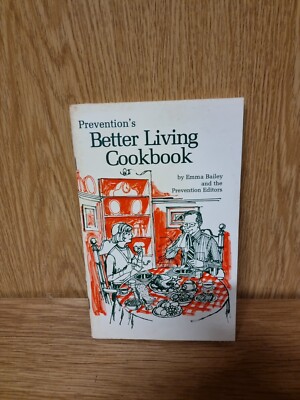 Prevention's Better Living Cookbook - Bailey, Emma 1974 Paperback (18b)