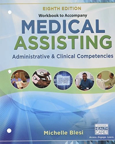 Workbook to Accompany Medical Assisting: Administrative & Clinical Competencies, 8th Edition