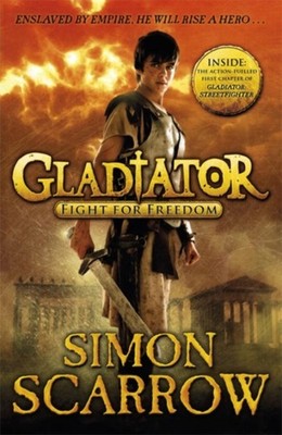 Gladiator: Fight for Freedom by Simon Scarrow (Paperback Book)