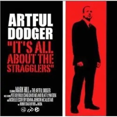 Artful Dodger - It's All About the Stragglers