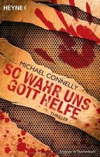 So wahr uns Gott helfe: Thriller von Connelly, Michael | Buch | Zustand sehr gut
