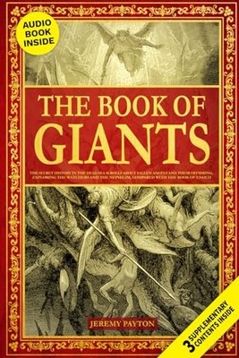 The Book of Giants: The Secret History in the Dead Sea Scrolls about Fallen Ange