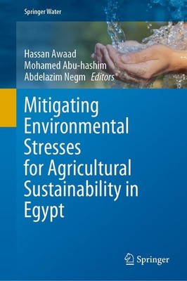 Mitigating Environmental Stresses for Agricultural Sustainability in Egypt Hassa
