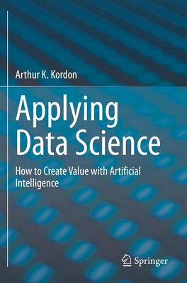 Applying Data Science Arthur K. Kordon