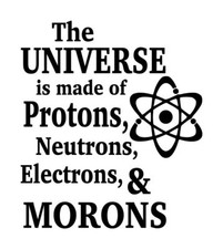 Universe Made Of Morons Decal 1 4.5"x5" Choose Color