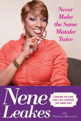 Never Make the Same Mistake Twice Lessons on Love and Life Learned the Hard Way