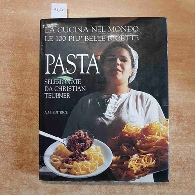 La Küche IN Welt Le 100 Piu' Belle Rezepte Nudeln Christian Teubner UHR Edit