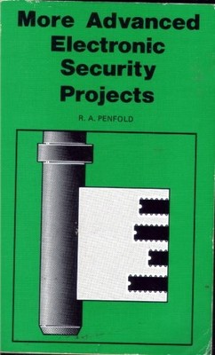 More Advanced Electronic Security Pr..., Penfold, R. A.