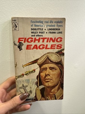 FIGHTING EAGLES edited by Phil Hirsch  1961 Pyramid paperback AVIATION HISTORY