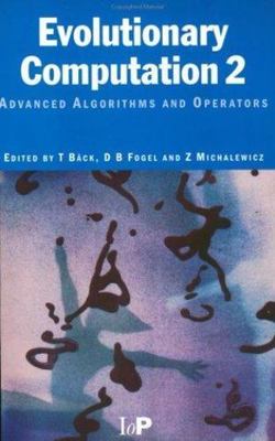 Evolutionary Computation 2: Advanced Algorithms and Operators