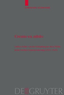 Johannes Schwanke Creatio ex nihilo (Hardback) Theologische Bibliothek Topelmann
