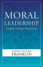 Robert Michael Franklin Moral Leadership (Paperback)
