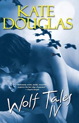 Wolf Tales: Pt. 4 (Wolf Tales (Aphrod..., Douglas, Kate
