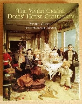 The Vivien Greene Puppenstube Sammlung - Vivien Greene - Margaret Towner The