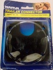 NARVA TRAILER CONNECTOR- FLAT BRACKET FOR SMALL ROUND METAL SOCKETS-BRAND NEW