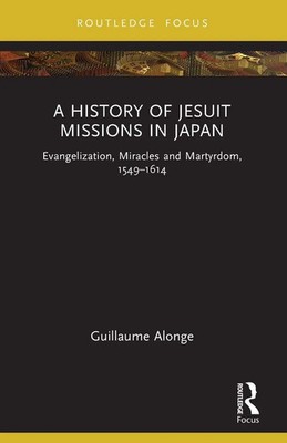 A History of Jesuit Missions in Japan | Guillaume Alonge | Taschenbuch | 2025
