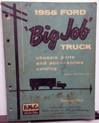 1956 Ford Big Job Truck Parts Book Manual Catalog F T B C 700 750 800 900