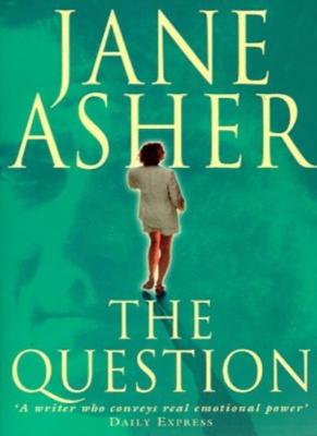 The Question By Jane Asher. 9780006510451