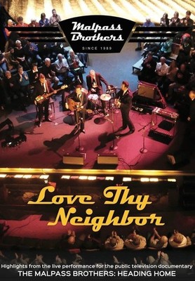 DVD The Malpass Brothers LIVE in concert ''Love Thy Neighbor''